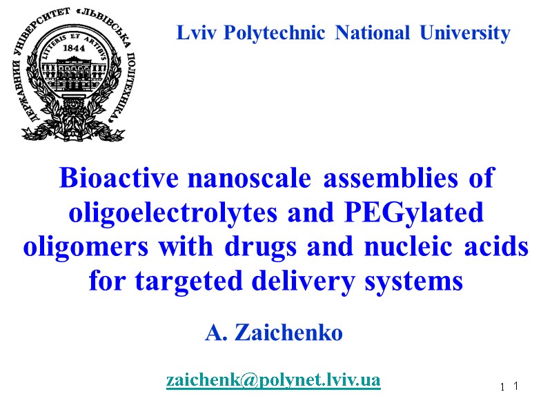 1 1 Bioactive nanoscale assemblies of oligoelectrolytes and PEGylated oligomers with drugs and nucleic